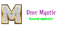 Dmc Mystic - Sound system